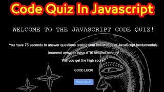 how to create Code Quiz In JavaScript project is developed using HTML 5, CSS, and JavaScript.