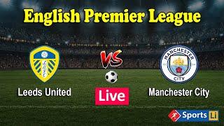 Leeds United vs Manchester City | English Premier League Football Match | 30 Apr 2022 | Live Stream