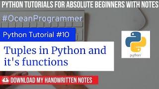 #10- Tuples in Python | Python tutorials for absolute beginners with NOTES