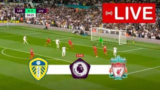 Leeds United vs Liverpool LIVE | Premier League 2023 | Match LIVE Today!