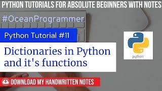 #11- Dictionaries in Python | Python tutorials for absolute beginners with NOTES