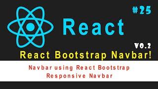 ???????? ReactJS Tutorial for Beginners #25 || Navbar using React Bootstrap, Responsive Navbar