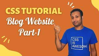 CSS3 Bangla Tutorial 66 : Project 5 | Blog website part-1