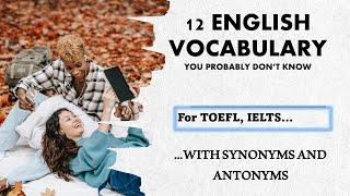 English Vocabulary for IELTS, TOFEL| Synonyms and Antonyms