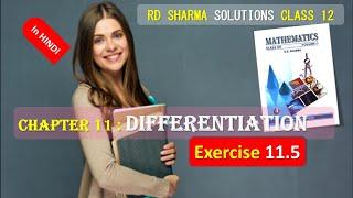 RD SHARMA SOLUTIONS CLASS 12 Chapter 11 Differentiation Exercise 11.5 in HINDI Part 6