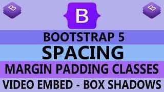 36 - Margin & Padding Classes In Bootstrap 5 - Spacing Bootstrap 5 - Shadows - Aspect Ratio (Hindi)