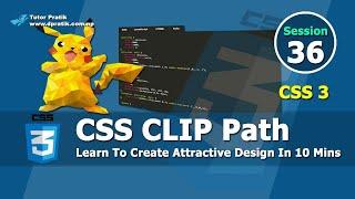 How To Use Clip Path In CSS - CSS Clip Path Tutorial Session 36 | Tutor Pratik