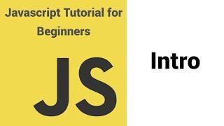 Javascript tutorial for beginners -  Intro