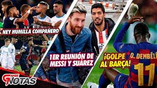 Neymar HUMILLA compañero | 1ER REUNIÓN de Messi y Suárez tras SEPARACIÓN | GOLPE de Dembélé BARÇA