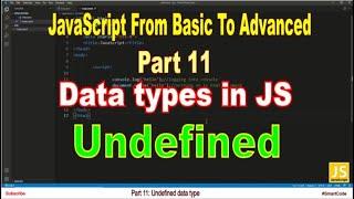 Undefined data type in JavaScript | Part 11 | JavaScript | #SmartCode