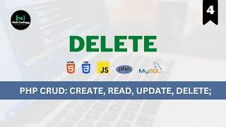 PHP CRUD Operation Tutorial: Delete Records Like a Pro with PHP MYSQL - Part 4