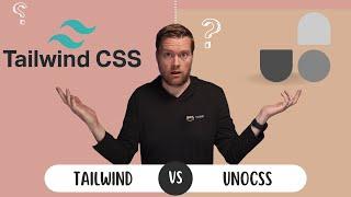 Is Tailwind CSS No Longer Needed? A Look Into UnoCSS!