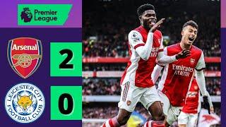 Arsenal vs Leicester 2-0 Premier League Highlights 2021-2022