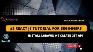 React JS Tutorial for Beginners #3 | Install Laravel 9 | Create GET API | Run in Postman / VSCode