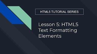 Lesson 5 Text Formatting Elements | HTML 5 TUTORIAL SERIES - Ayush Shah