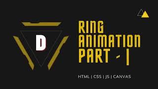 Ring Animation Part - I | Canvas | HTML | CSS | JAVASCRIPT