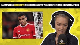 Laura Woods highlights shocking domestic violence stats amid new allegations