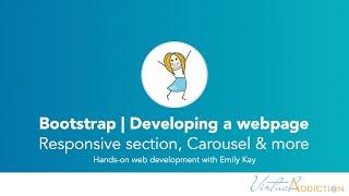 Bootstrap | Developing a fully functioning page part 2, responsive sections and image carousel