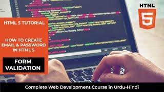 HTML5 Tutorial: Form in Html - Input Tags - Email Input Field - Password Input Field