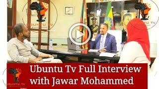 Ubuntu Tv Full Interview with Jawar Mohammed #omn #jawarmohammed #ethiopia #oromo #moha_oromo