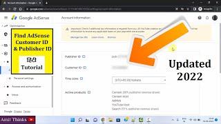 Google AdSense ka Customer ID and Publisher ID kaise pta karein | 2022 | Amit Thinks