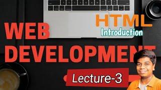 Introduction to HTML 5 | Web Development Course lecture-3.