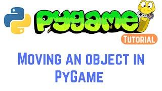 PyGame Tutorial For Beginners 7 - Moving an object in PyGame