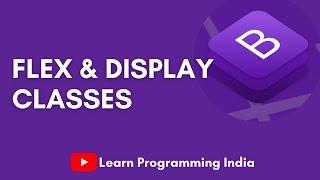 BS Flex & Display classes with example | Layout | Responsive | Bootstrap 4.6 | Jahid Momin | India