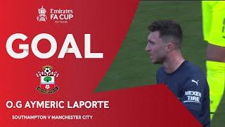 GOAL | Laporte Own Goal | Southampton v Manchester City | Quarter-Final | Emirates FA Cup 2021-22