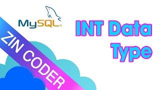 MySQL Tutorial for Beginners - INT Data Type | ZinCoder