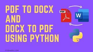 Convert PDF to DOCX and DOCX to PDF using Python