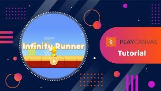 PlayCanvas Infinity Runner Tutorial : Episode 00 - Introduction About the Tutorial