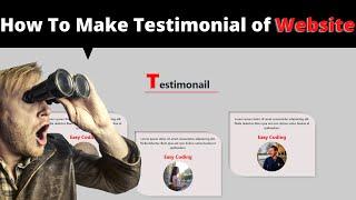 How To Make Testimonial Section For Any Website | Beginner To Advance | Beginner Friendly