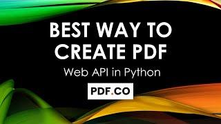 Best Way to Create PDF Files in Python using PDF co Web API