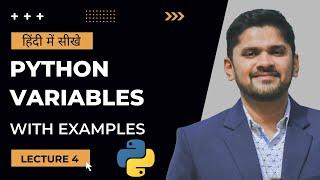 [ हिंदी ] Python Variables | Tutorial for Beginners in Hindi | Lecture 4 | 2022