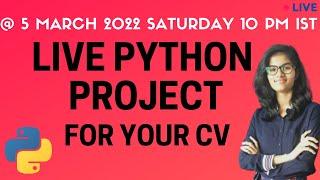 Live python project Announcement  | Python Project for resume | python programming | Live @5 March