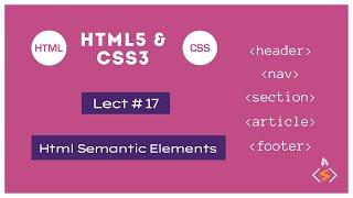 HTML Semantic Elements - Lecture # 17 - Html5 CSS3 Tutorial in Hindi - codefromstart