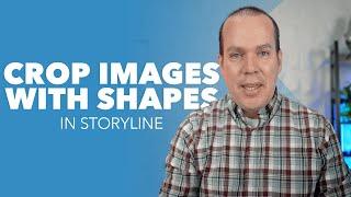 Using Shapes to Crop Images in Storyline