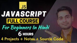 JavaScript Tutorial For Beginners - Full Course in Hindi | Learn Complete JavaScript in One Video