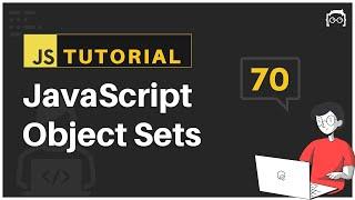 #70 JavaScript Bangla Tutorial | JavaScript Object Sets