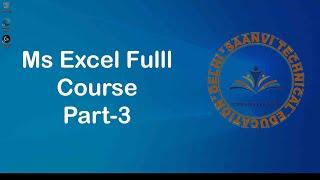 Ms Excel Tutorial Beginners to Advanced Level | Part - 3 | #saanvitechedu