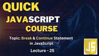 Break & Continue Statement in JavaScript | Quick Learning Course in Urdu/Hindi | Lecture-25