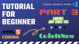 Linking, table, table row, table data and other html tags(Part-3)/CodeItNow/Tutorial for beginners