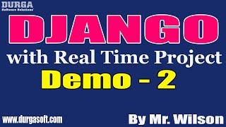 DJANGO tutorials || Demo - 2 || by Mr. Wilson On 14-04-2022 @9:30AM IST