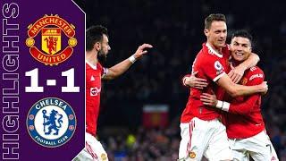 Manchester United vs Chelsea 1-1 Highlights | Premier League - 2021/2022