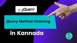 jQuery Method Chaining |  jQeury tutorial in Kannada | Web development in Kannada | jQuery