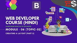 Creating a layout using Bootstrap (Part-2) | World's most premium Web Development Course in Hindi