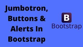 How to use Jumbotron, Buttons and Alerts in bootstrap 3 | Tutorial #05