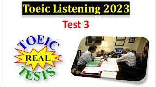 Real TOEIC Test | Toeic Listening 2023 Test 3 with Answers