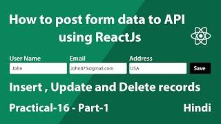 How to post form data to API with React JS - React Axios CRUD